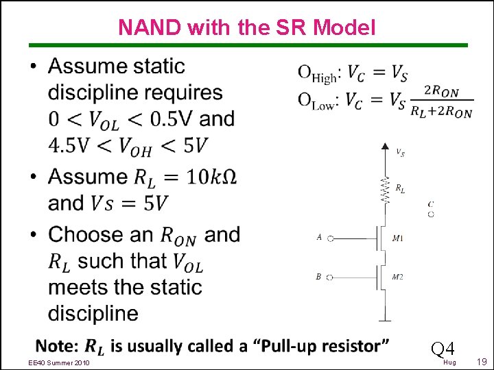 NAND with the SR Model • EE 40 Summer 2010 Q 4 Hug 19