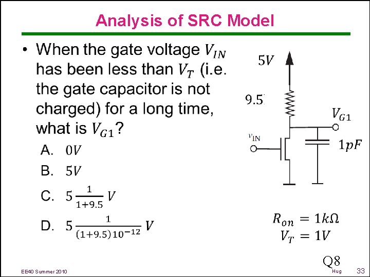 Analysis of SRC Model • Q 8 EE 40 Summer 2010 Hug 33 