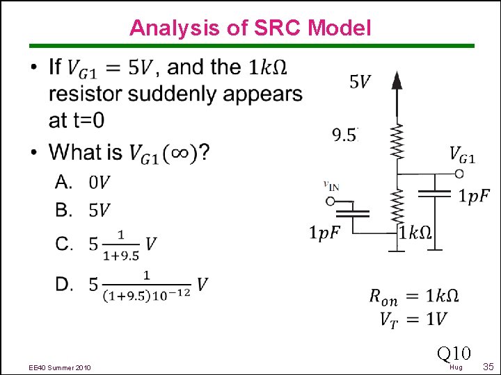 Analysis of SRC Model • Q 10 EE 40 Summer 2010 Hug 35 