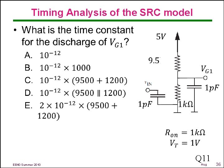 Timing Analysis of the SRC model • Q 11 EE 40 Summer 2010 Hug