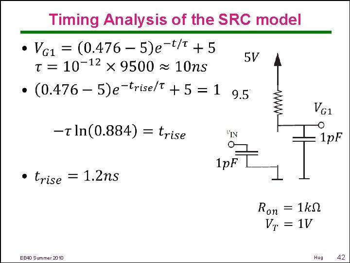 Timing Analysis of the SRC model • EE 40 Summer 2010 Hug 42 