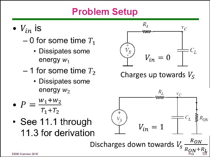 Problem Setup • EE 40 Summer 2010 Hug 54 