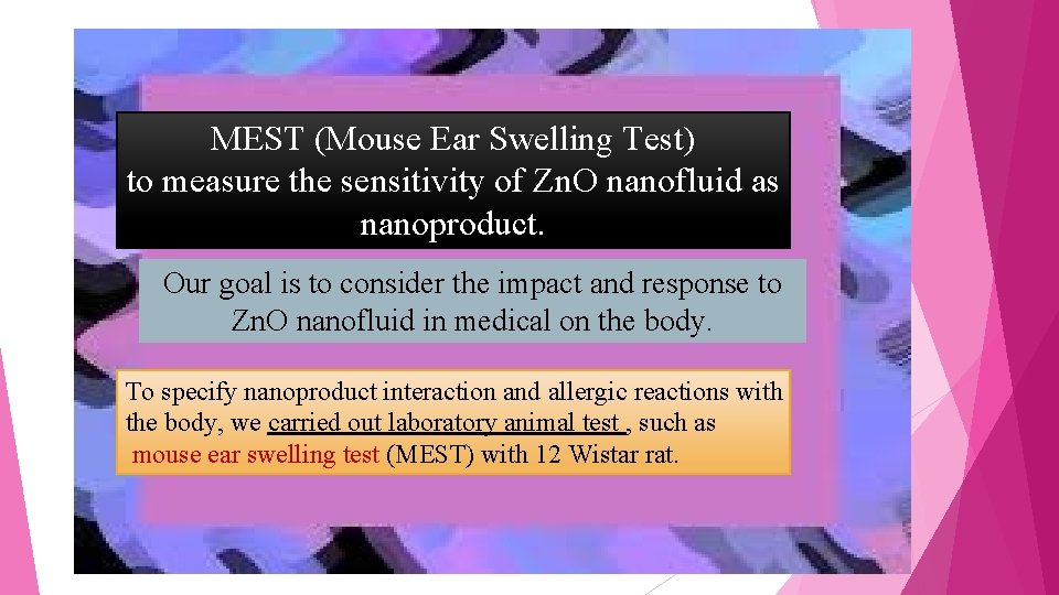 MEST (Mouse Ear Swelling Test) to measure the sensitivity of Zn. O nanofluid as