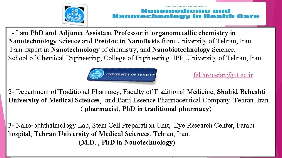 1 - I am Ph. D and Adjunct Assistant Professor in organometallic chemistry in