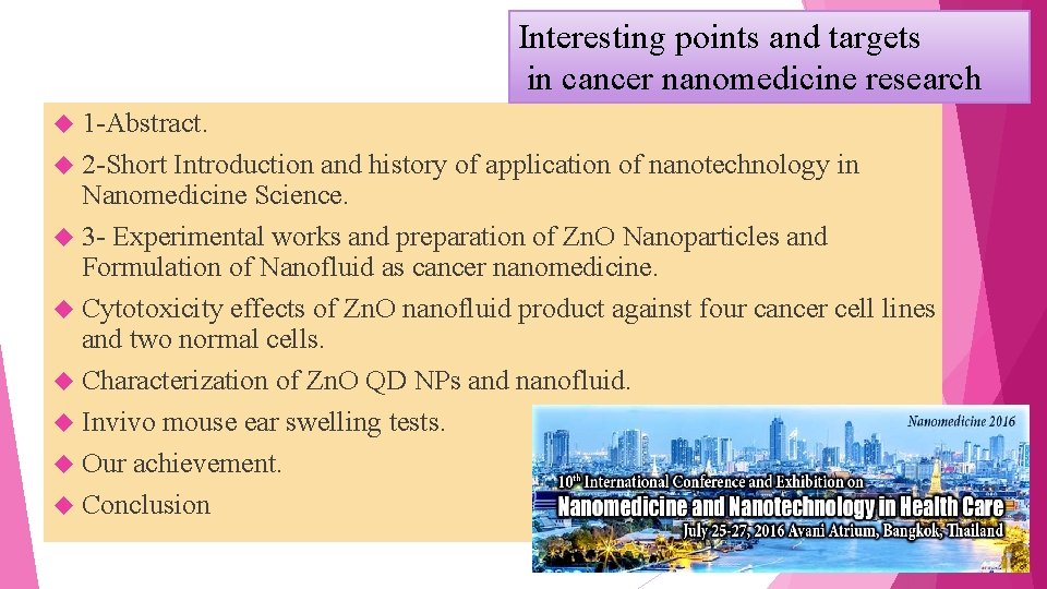 Interesting points and targets in cancer nanomedicine research 1 -Abstract. 2 -Short Introduction and