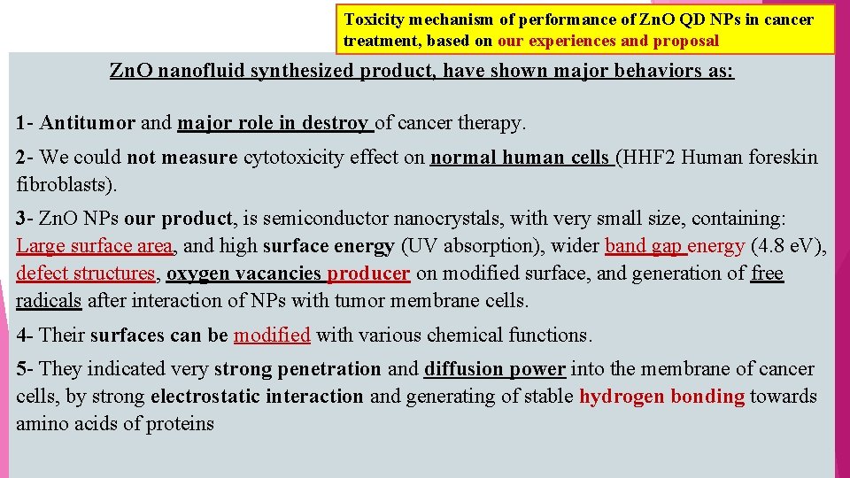 Toxicity mechanism of performance of Zn. O QD NPs in cancer treatment, based on