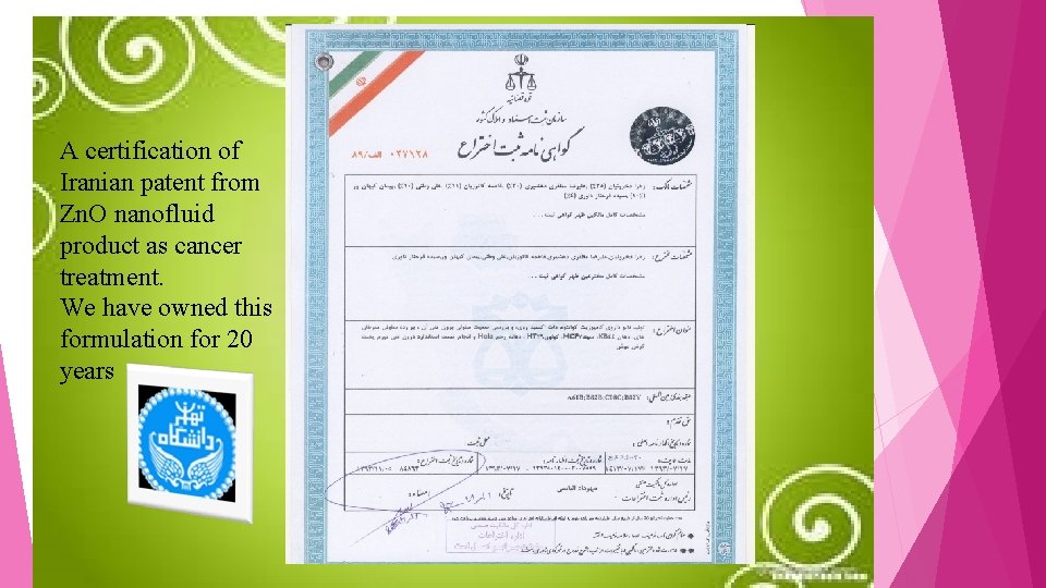 A certification of Iranian patent from Zn. O nanofluid product as cancer treatment. We