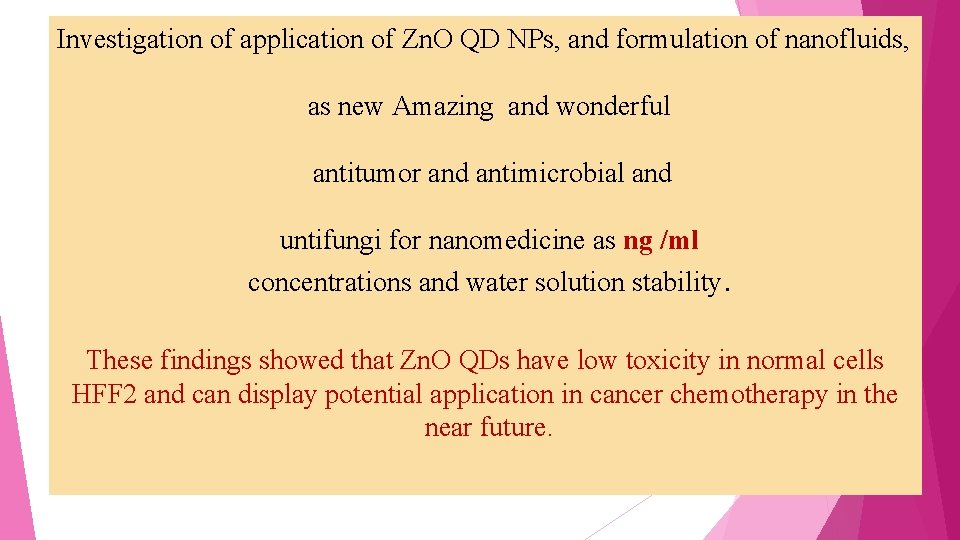 Investigation of application of Zn. O QD NPs, and formulation of nanofluids, as new