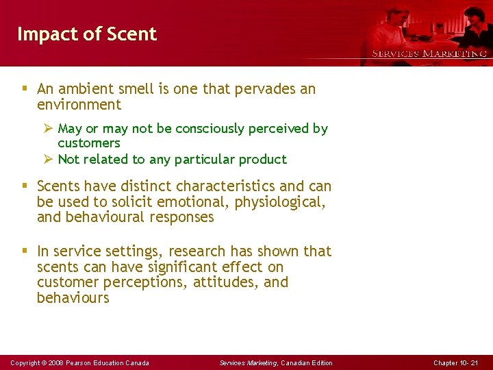 Impact of Scent § An ambient smell is one that pervades an environment Ø