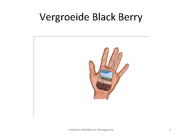 Vergroeide Black Berry Kooijman Mediation & Management 6 