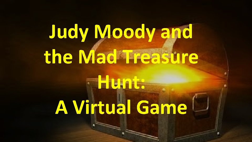 Judy Moody and the Mad Treasure Hunt: A Virtual Game 