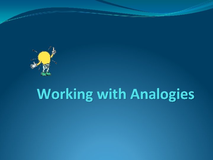 Working with Analogies 