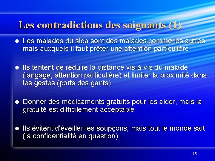 Les contradictions des soignants (1) l Les malades du sida sont des malades comme