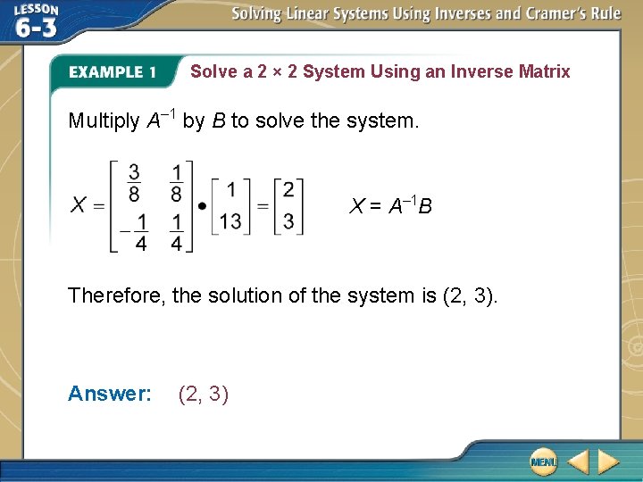 Solve a 2 × 2 System Using an Inverse Matrix Multiply A– 1 by