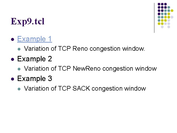 Exp 9. tcl l Example 1 l l Example 2 l l Variation of Exp 9. tcl l Example 1 l l Example 2 l l Variation of