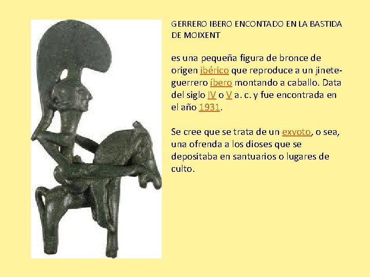 GERRERO IBERO ENCONTADO EN LA BASTIDA DE MOIXENT es una pequeña figura de bronce