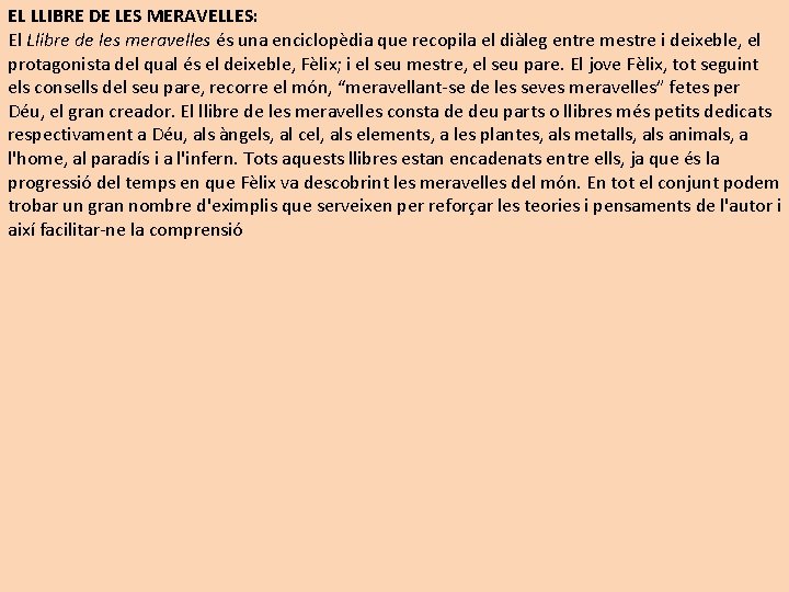 EL LLIBRE DE LES MERAVELLES: El Llibre de les meravelles és una enciclopèdia que