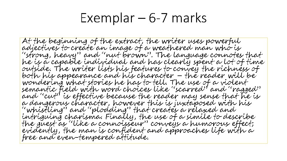 Exemplar – 6 -7 marks At the beginning of the extract, the writer uses