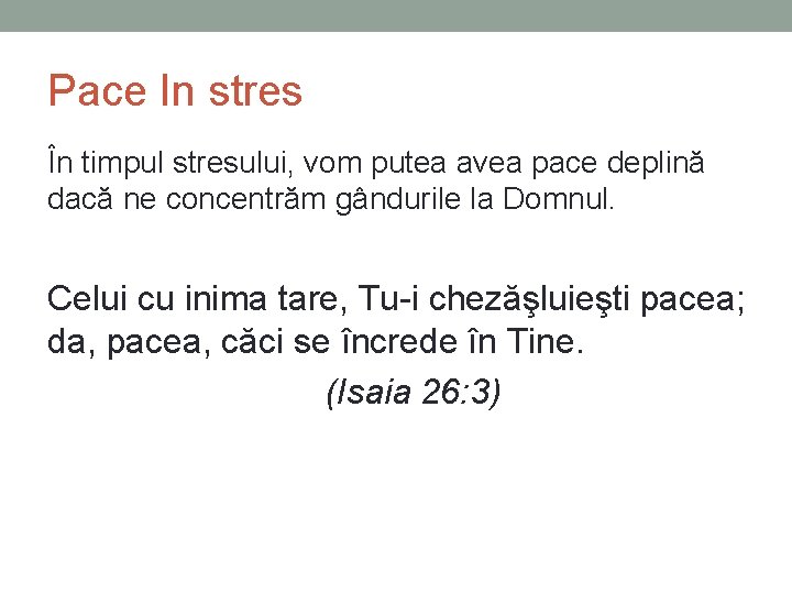Pace In stres În timpul stresului, vom putea avea pace deplină dacă ne concentrăm Pace In stres În timpul stresului, vom putea avea pace deplină dacă ne concentrăm