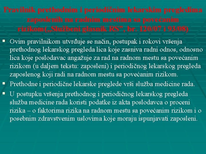 Pravilnik prethodnim i periodičnim lekarskim pregledima zaposlenih na radnim mestima sa povećanim rizikom(, ,