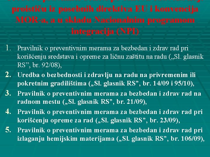 Uredbe i pravilnici doneti po osnovu obaveza koje proističu iz posebnih direktiva EU i