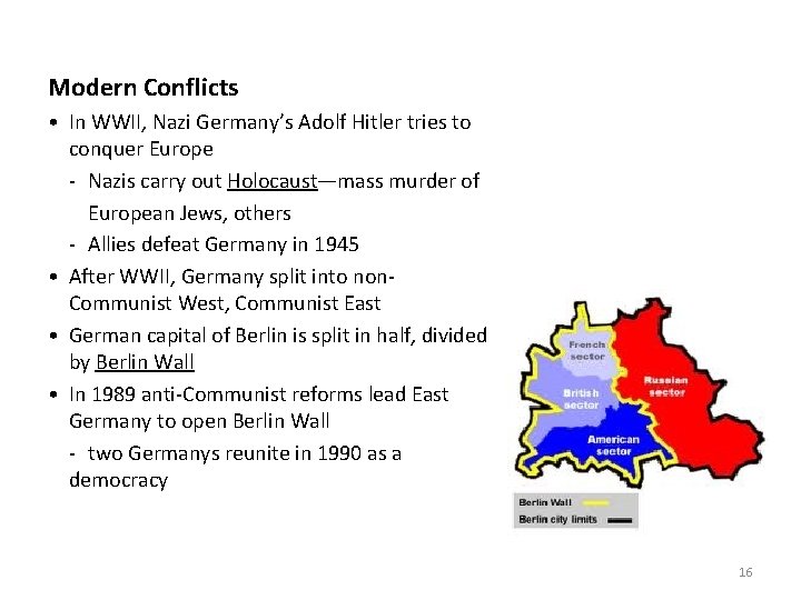 Modern Conflicts • In WWII, Nazi Germany’s Adolf Hitler tries to conquer Europe -
