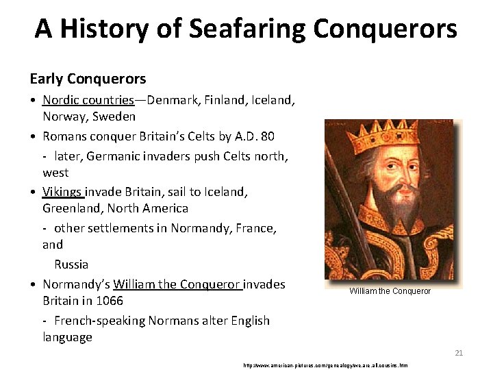 A History of Seafaring Conquerors Early Conquerors • Nordic countries—Denmark, Finland, Iceland, Norway, Sweden