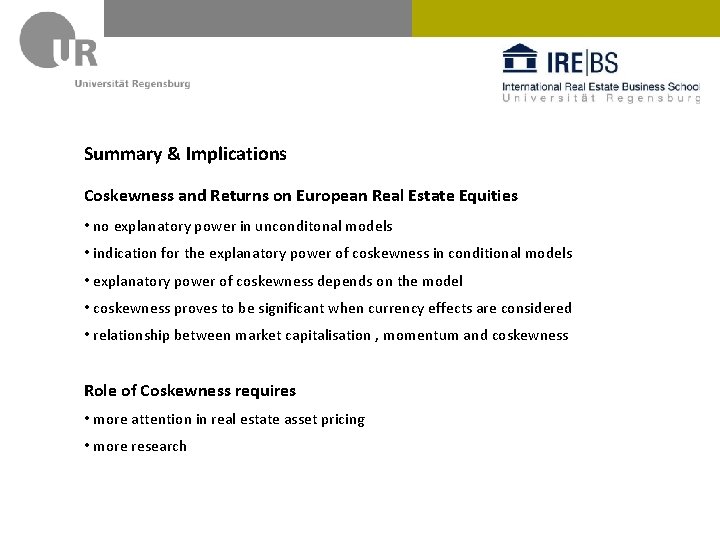Summary & Implications Coskewness and Returns on European Real Estate Equities • no explanatory