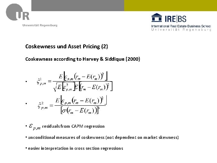 Coskewness und Asset Pricing (2) Coskewness according to Harvey & Siddique (2000) • •