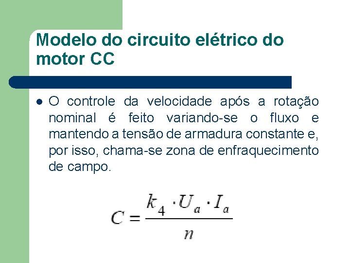 Modelo do circuito elétrico do motor CC O controle da velocidade após a rotação