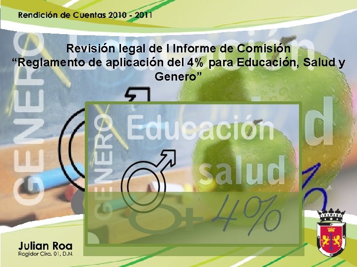 Revisión legal de l Informe de Comisión “Reglamento de aplicación del 4% para Educación,