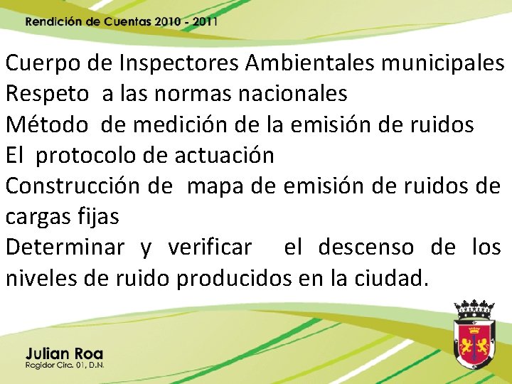  Cuerpo de Inspectores Ambientales municipales Respeto a las normas nacionales Método de medición