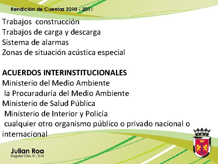  Trabajos construcción Trabajos de carga y descarga Sistema de alarmas Zonas de situación
