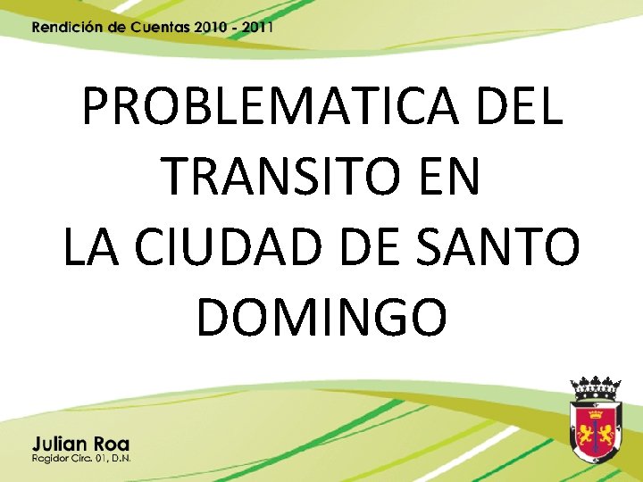 PROBLEMATICA DEL TRANSITO EN LA CIUDAD DE SANTO DOMINGO 