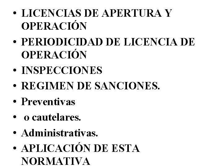  • LICENCIAS DE APERTURA Y OPERACIÓN • PERIODICIDAD DE LICENCIA DE OPERACIÓN •