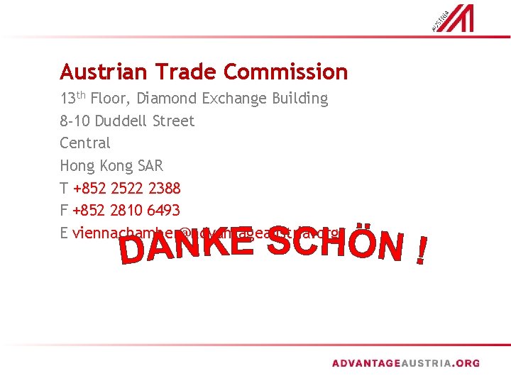 Austrian Trade Commission 13 th Floor, Diamond Exchange Building 8 -10 Duddell Street Central