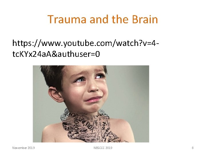 Trauma and the Brain https: //www. youtube. com/watch? v=4 tc. KYx 24 a. A&authuser=0