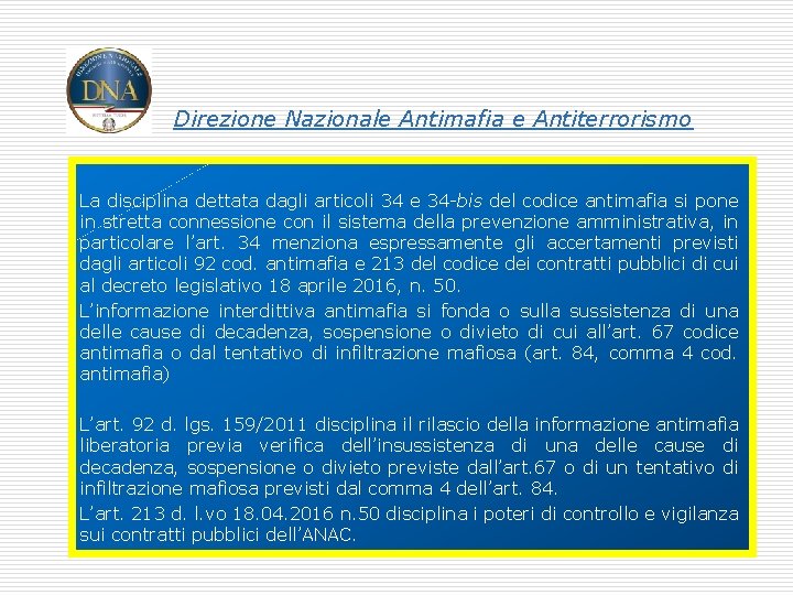 Direzione Nazionale Antimafia e Antiterrorismo La disciplina dettata dagli articoli 34 e 34 -bis