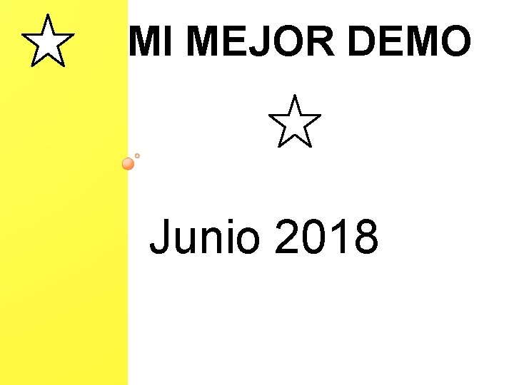 MI MEJOR DEMO Junio 2018 