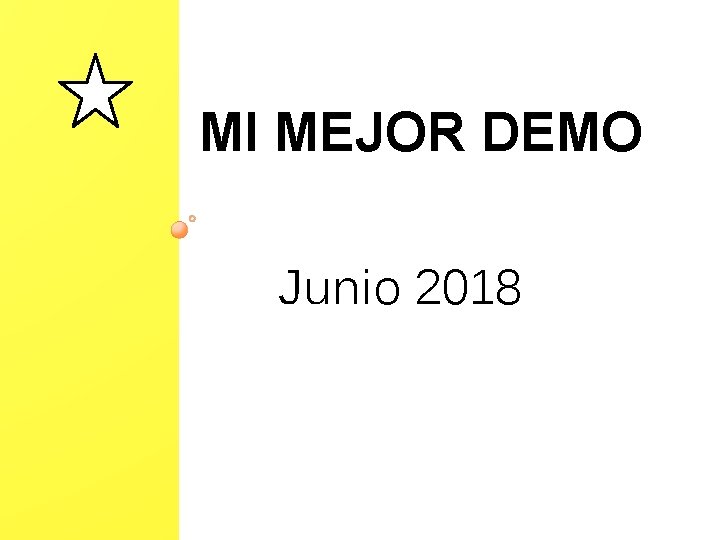 MI MEJOR DEMO Junio 2018 