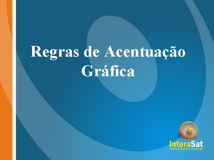 Regras de Acentuação Gráfica 