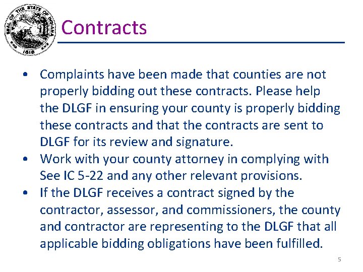 Contracts • Complaints have been made that counties are not properly bidding out these