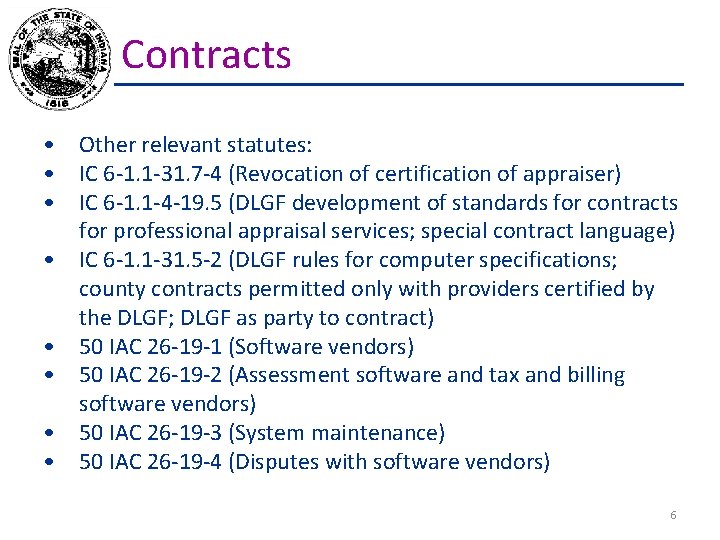 Contracts • Other relevant statutes: • IC 6 -1. 1 -31. 7 -4 (Revocation