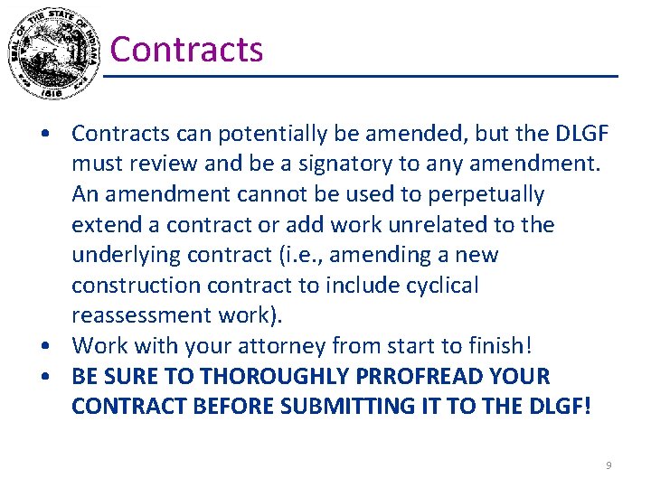 Contracts • Contracts can potentially be amended, but the DLGF must review and be