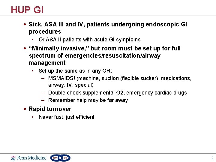 HUP GI w Sick, ASA III and IV, patients undergoing endoscopic GI procedures •