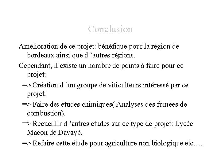 Conclusion Amélioration de ce projet: bénéfique pour la région de bordeaux ainsi que d