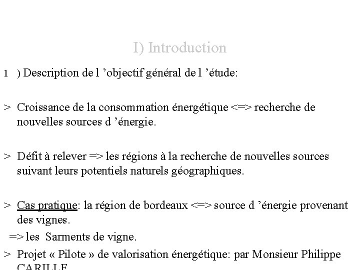 I) Introduction 1 ) Description de l ’objectif général de l ’étude: > Croissance