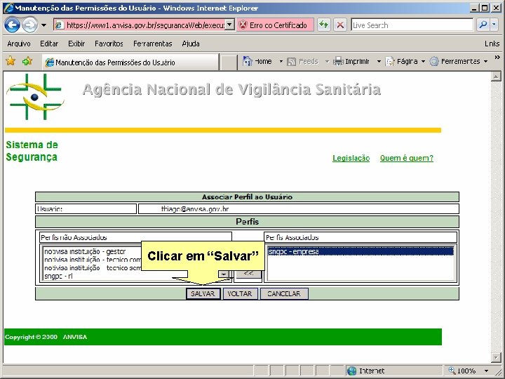 Clicar em “Salvar” Agência Nacional de Vigilância Sanitária www. anvisa. gov. br 