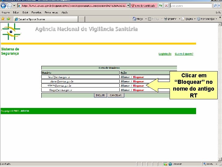 Clicar em “Bloquear” no nome do antigo RT Agência Nacional de Vigilância Sanitária www.