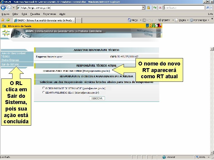 O nome do novo RT aparecerá como RT atual O RL clica em Sair